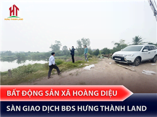 Ảnh Mua bán ký gửi Bất Động Sản ở xã Hoàng Diệu | Sàn Giao Dịch BĐS Hưng Thành Land